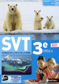 SVT, sciences de la vie et de la Terre 3e, cycle 4 : nouveau brevet