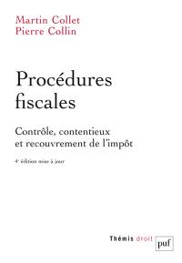 Procédures fiscales : contrôle, contentieux et recouvrement de l'impôt