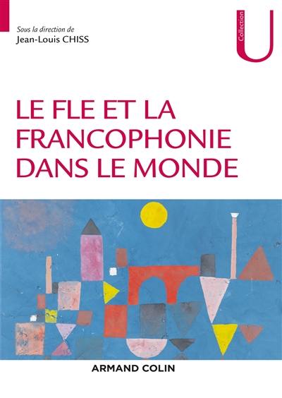 Le FLE et la francophonie dans le monde