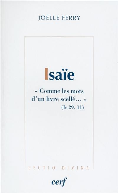 Isaïe : Comme les mots d'un livre scellé... (Is 29, 11)