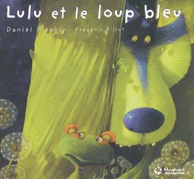 Lulu Vroumette. Lulu et le loup bleu