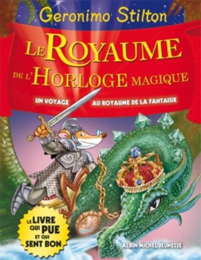 Un voyage au royaume de la fantaisie. Vol. 8. Le royaume de l'horloge magique