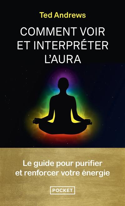 Comment voir et interpréter l'aura