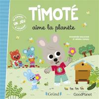 Timoté aime la planète