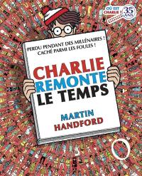 Où est Charlie ?. Charlie remonte le temps