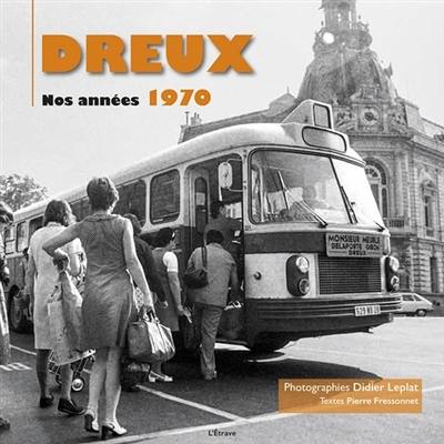 Dreux, nos années 1970