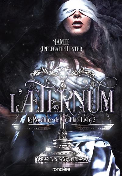 Le royaume de Vincula. Vol. 2. L'aeternum