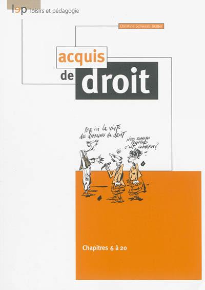 Acquis de droit : chapitres 6 à 20