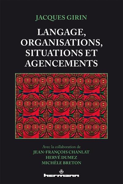 Langage, organisations, situations et agencements