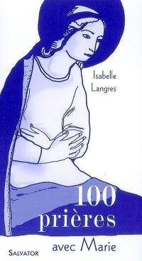 100 prières avec Marie