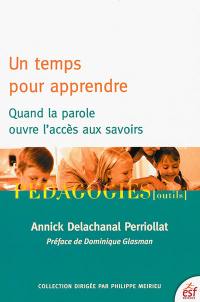 Un temps pour apprendre : quand la parole ouvre l'accès aux savoirs