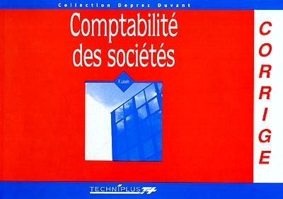 Comptabilité des sociétés. Vol. 3. Corrigé