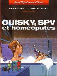 John Difool avant l'Incal. Vol. 5. Ouisky, SPV et homéoputes