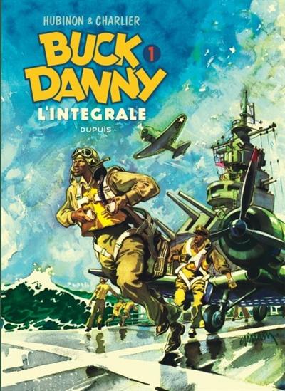 Buck Danny : l'intégrale. Vol. 1. 1946-1948