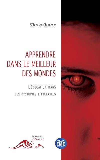 Apprendre dans le meilleur des mondes : l'éducation dans les dystopies littéraires