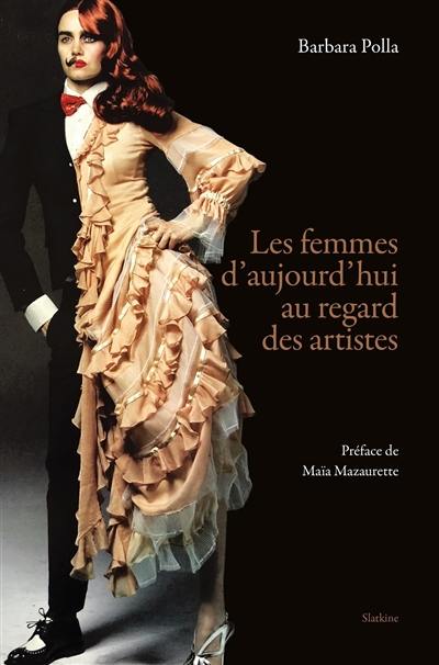 Les femmes d'aujourd'hui au regard des artistes