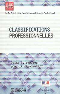 Les classifications professionnelles : guide et repères pour la négociation