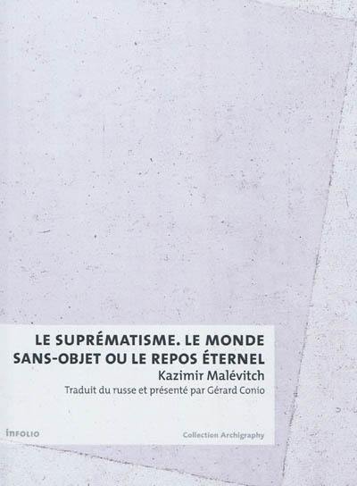 Le suprématisme : le monde sans objet ou le repos éternel