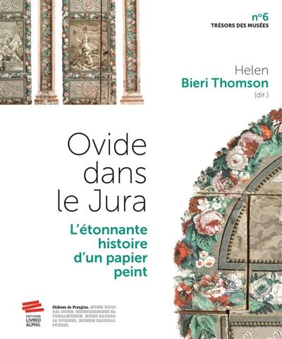 Ovide dans le Jura : l'étonnante histoire d'un papier peint