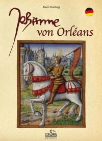 Jehanne d'Arc : eine kurze Geschichte für Gläubige und Nichtgläubige