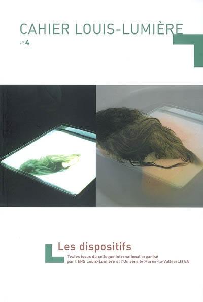 Cahier Louis-Lumière, n° 4. Les dispositifs