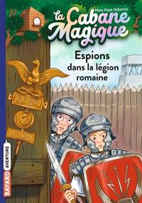 La cabane magique. Vol. 53. Espions dans la légion romaine