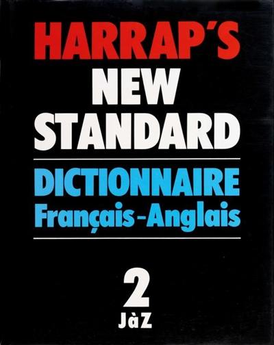 Harrap's new standard. Vol. 2. Français-anglais, J à Z