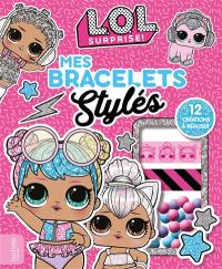 LOL surprise ! : mes bracelets stylés