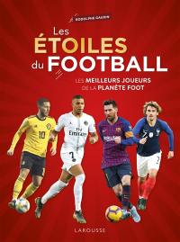 Les étoiles du football : les meilleurs joueurs de la planète foot