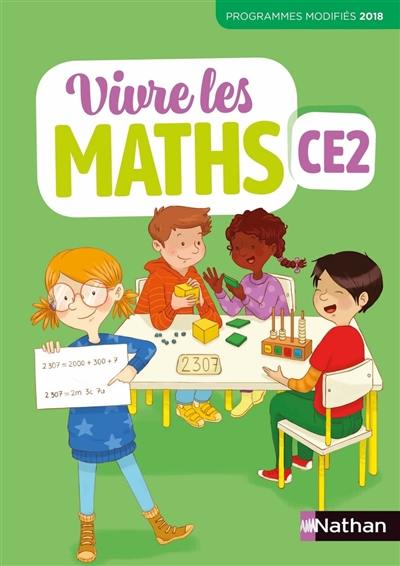 Vivre les maths CE2 : fichier élève : programmes modifiés 2018