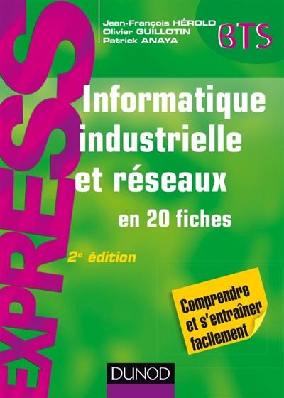 Informatique industrielle et réseaux en 20 fiches