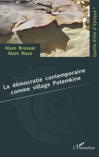 La démocratie contemporaine comme village Potemkine