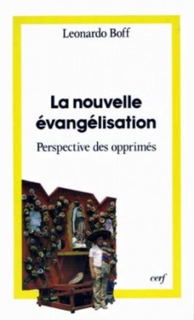 La nouvelle évangélisation : dans la perspective des opprimés