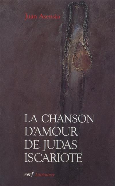 La chanson d'amour de Judas Iscariote