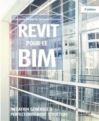 Revit pour le BIM : initiation générale & perfectionnement structure