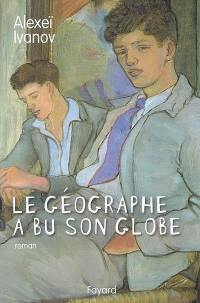 Le géographe a bu son globe