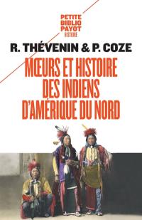 Moeurs et histoire des Indiens d'Amérique du Nord