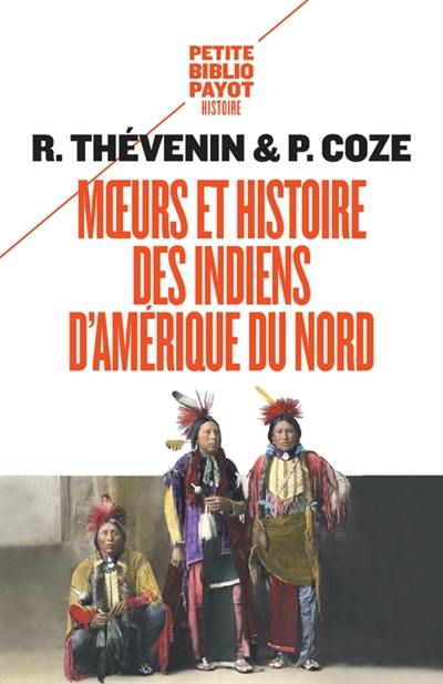 Moeurs et histoire des Indiens d'Amérique du Nord