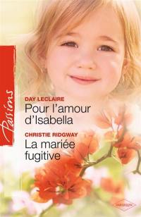 Pour l'amour d'Isabella. La mariée fugitive