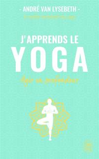 J'apprends le yoga