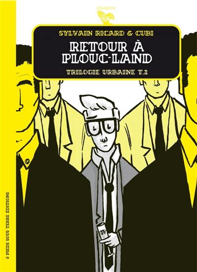 Trilogie urbaine. Vol. 2. Retour à Plouc-land