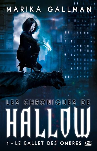 Les chroniques de Hallow. Vol. 1. Le ballet des ombres