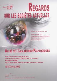 Regards sur les sociétés actuelles : Ah bé tè ! Les anthro-Pau-logiques