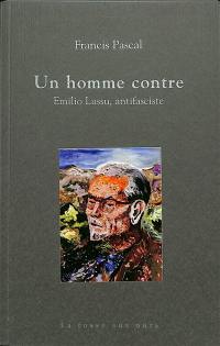 Un homme contre : Emilio Lussu, antifasciste : 1926-1946