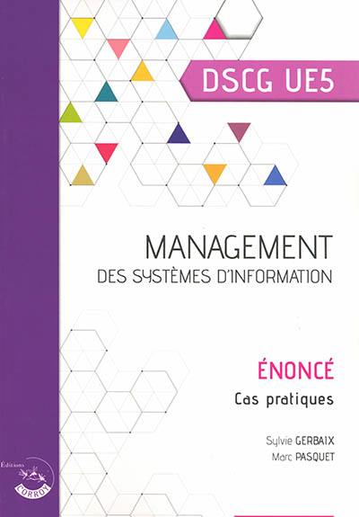 Management des systèmes d'information, DSCG UE5 : énoncé, cas pratiques