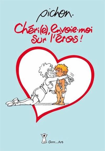 Chérie, envoie-moi sur l'Eros !