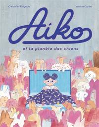 Aiko et la planète des chiens