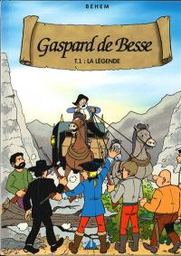 Gaspard de Besse. Vol. 1. La légende