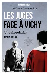 Les juges face à Vichy : une singularité française