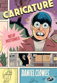 Caricature : neuf histoires